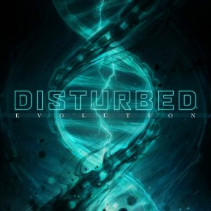 Read more about the article Disturbed – Evolution