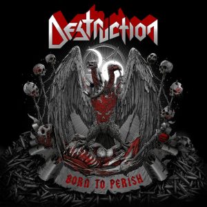 Read more about the article Οι DESTRUCTION κυκλοφορούν το νέο τους άλμπουμ ”Born To Perish” τον Αύγουστο