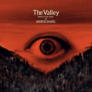 Read more about the article Whitechapel – The Valley