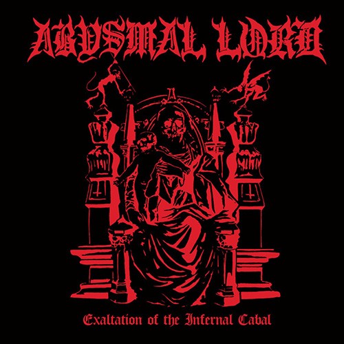 You are currently viewing Abysmal Lord – Exaltation Of The Infernal Cabal