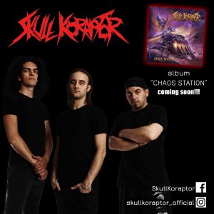 Read more about the article SKULL KORAPTOR – single ‘Blast it out’….+ Οfficial video from upcoming full length ‘Chaos Station’!