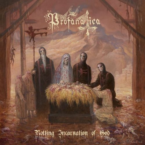 You are currently viewing Profanatica – Rotting Incarnation Of God
