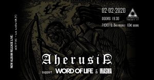 Read more about the article Οι AHERUSIA ζωντανά στην Αθήνα με special guests τους WORD OF LIFE και MIASMA!