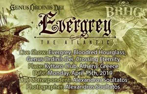 Read more about the article Evergrey, Bloodred Hourglass, Genus Ordinis Dei, Crossing Eternity (Athens, Greece – 15/04/2019)