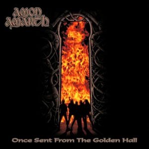 Read more about the article Amon Amarth – Once Sent From The Golden Hall (Α)