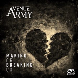 Read more about the article Οι AVENUE ARMY κυκλοφορούν  Video για το νέο τους Single “Making Or Breaking Us”
