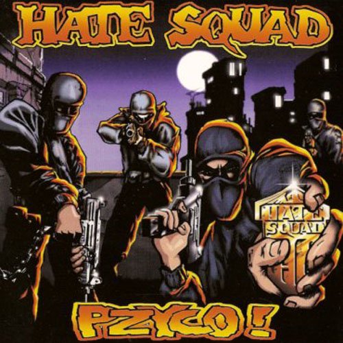 You are currently viewing Hate Squad – Pzyco!