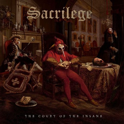 You are currently viewing Sacrilege – The Court Of The Insane