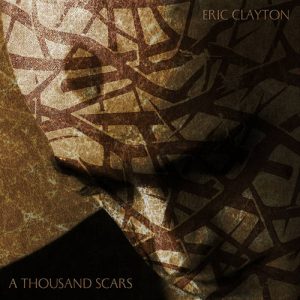 Read more about the article Eric Clayton And The Nine – A Thousand Scars