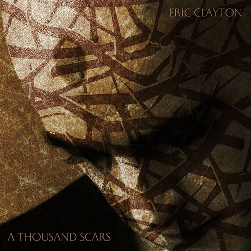 You are currently viewing Eric Clayton And The Nine – A Thousand Scars