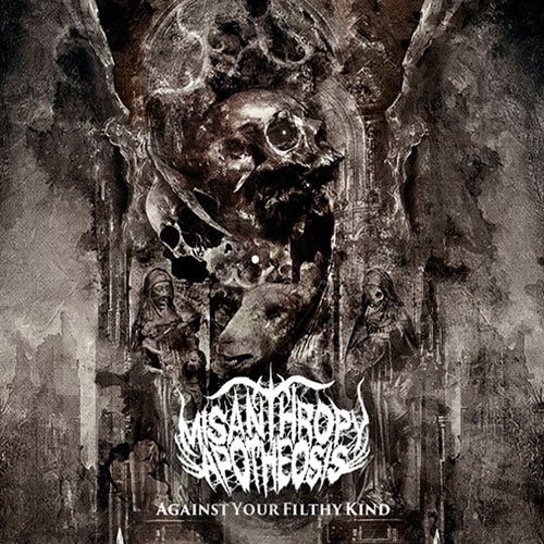You are currently viewing Misanthropy Apotheosis – Against Your Filthy Kind (EP)