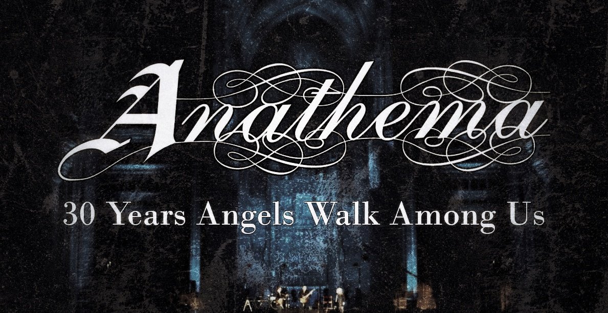 Read more about the article Anathema – 30 Years Angels Walk Among Us
