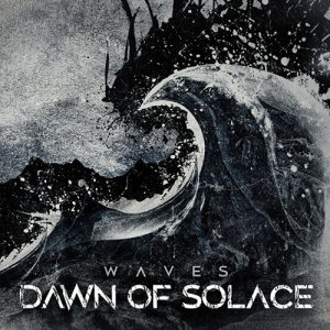 Read more about the article Dawn Of Solace – Waves