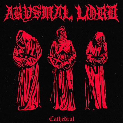Read more about the article Abysmal Lord – Cathedral (EP)