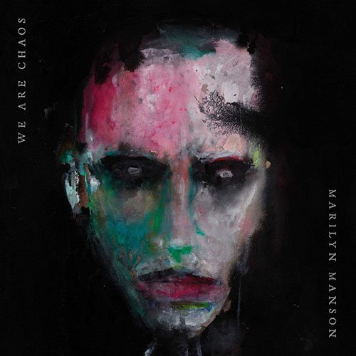 You are currently viewing Marilyn Manson – We Are Chaos