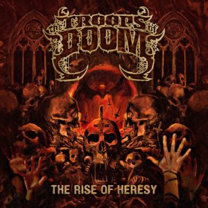 Read more about the article The Troops Of Doom – The Rise Of Heresy (EP)