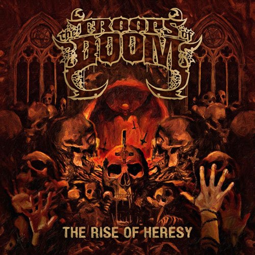 You are currently viewing The Troops Of Doom – The Rise Of Heresy (EP)