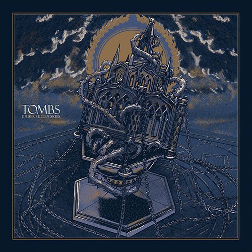 Read more about the article Tombs – Under Sullen Skies