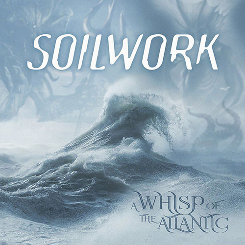 Read more about the article Soilwork – A Whisp Of The Atlantic (EP)