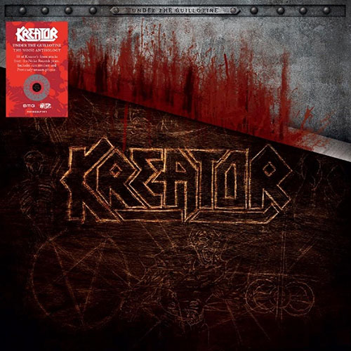 You are currently viewing Kreator – Under The Guillotine / The Noise Records Anthology (Compilation)