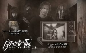 Read more about the article GRANDE FOX: Ακούστε το single τους “Manganite” από το άλμπουμ “Empty Nest”.