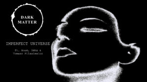 Read more about the article Οι DARK MATTER  παρουσιάζουν το lyric video του“Imperfect Universe”.