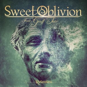Read more about the article Sweet Oblivion feat.Geoff Tate – Relentless