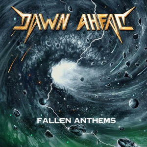 Read more about the article Dawn Ahead – Fallen Anthems
