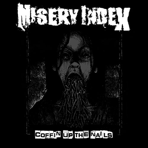You are currently viewing Misery Index – Coffin Up The Nails (συλλογή)