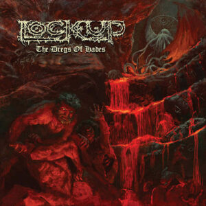 Read more about the article Lock Up – The Dregs Of Hades