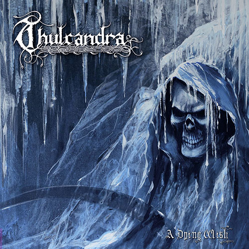 You are currently viewing Thulcandra – A Dying Wish