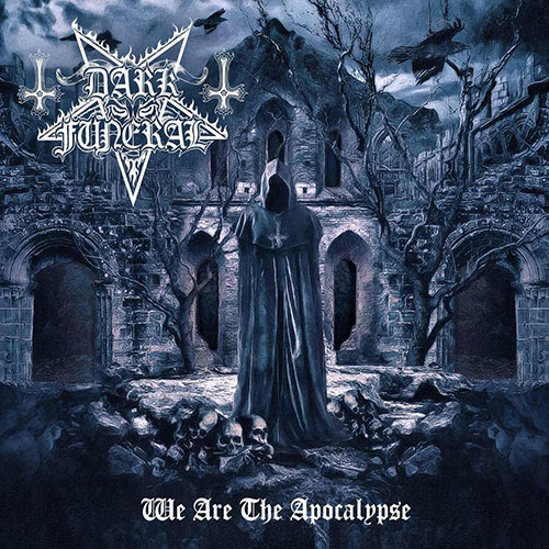 Read more about the article Dark Funeral – We Are The Apocalypse