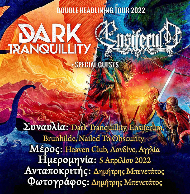 You are currently viewing Συναυλία: Dark Tranquillity, Ensiferum, Brunhilde, Nailed To Obscurity (Heaven Club, Λονδίνο, Αγγλία – 05/04/2022)