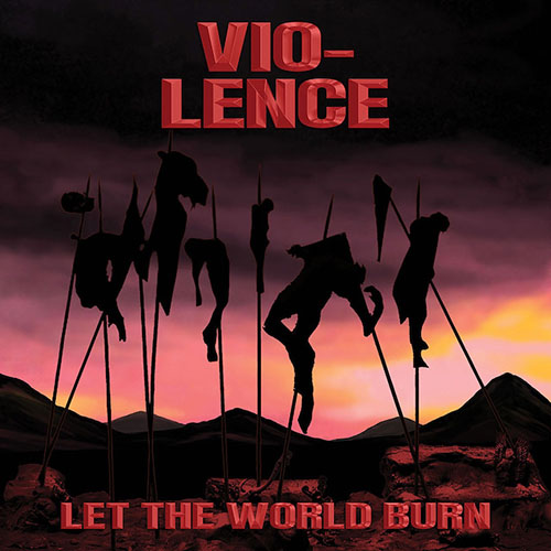 Read more about the article Vio-lence  – Let The World Burn (EP)