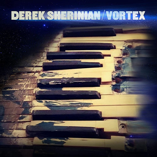 You are currently viewing Derek Sherinian – Vortex