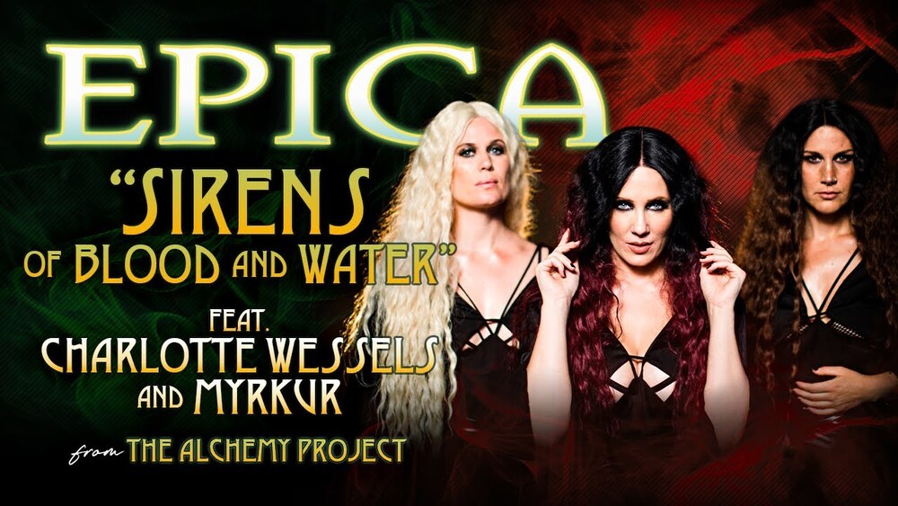 Read more about the article EPICA release music video for “Sirens – Of Blood And Water” feat. Charlotte Wessels & Myrkur!