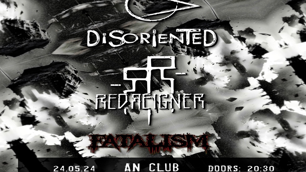 You are currently viewing DISORIENTED, REDREIGNER και FATALISM μαζί για μια συναυλία την Παρασκευή 24 Μαΐου 2024 στην Αθήνα.
