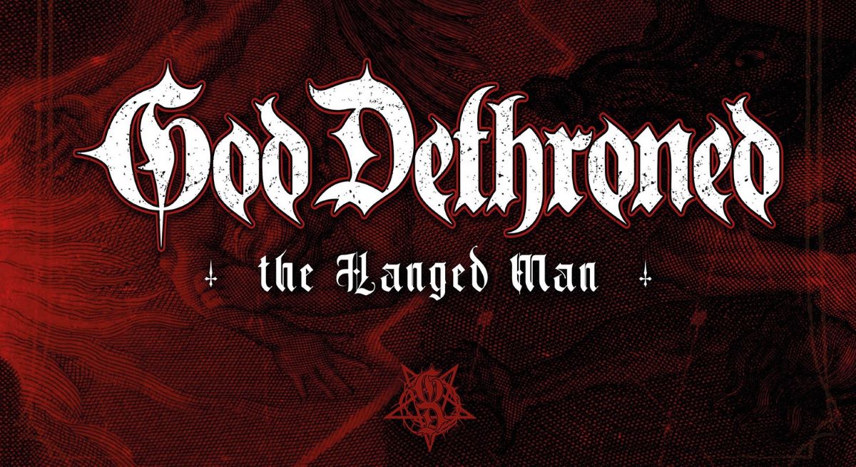 You are currently viewing GOD DETHRONED share lyric video for new single, “The Hanged Man”.